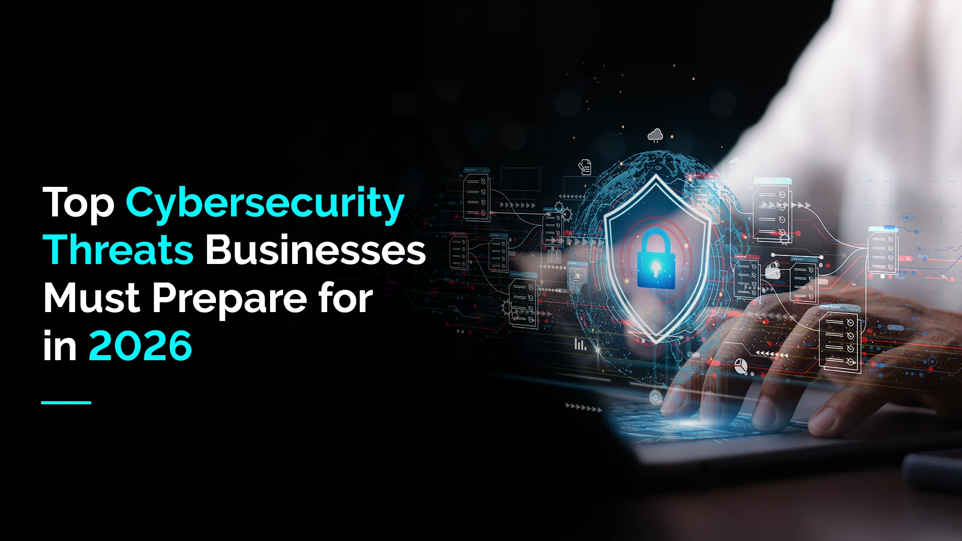 Top Cybersecurity Threats 2026 | AI Risks & How to Prepare